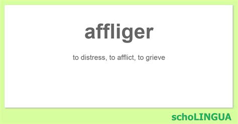 definition affligé|afflige in english.